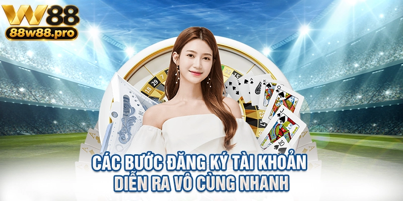 Các bước đăng ký tài khoản diễn ra vô cùng nhanh