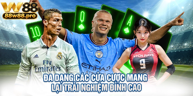 Đa dạng các cửa cược mang lại trải nghiệm đỉnh cao