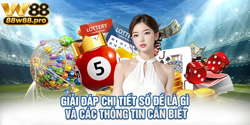 Giai Dap Chi Tiet So De La Gi Va Cac Thong Tin Can Biet