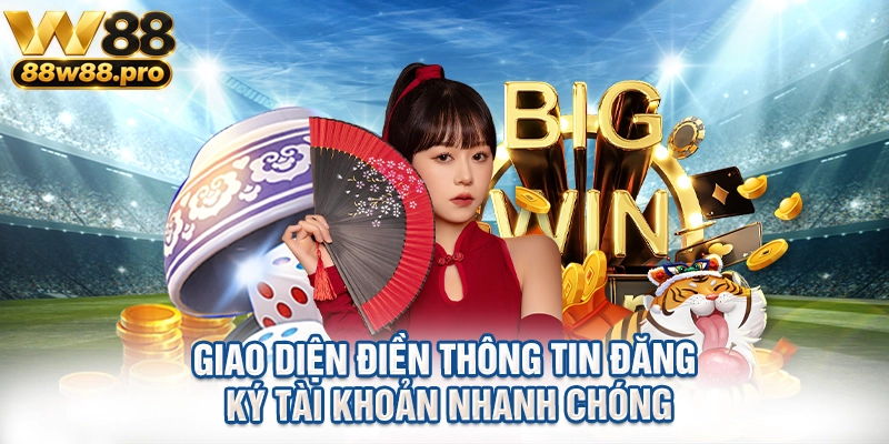 Giao diện điền thông tin đăng ký tài khoản nhanh chóng