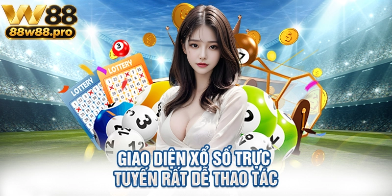 Giao diện xổ số trực tuyến rất dễ thao tác