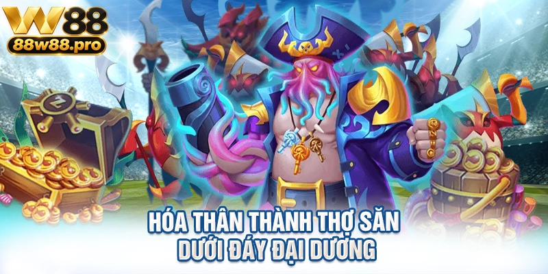 Hóa thân thành thợ săn dưới đáy đại dương