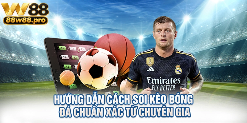 Huong Dan Cach Soi Keo Bong Da Chuan Xac Tu Chuyen Gia