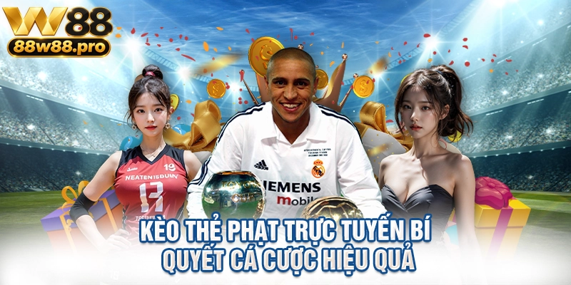 Keo The Phat Truc Tuyen Bi Quyet Ca Cuoc Hieu Qua