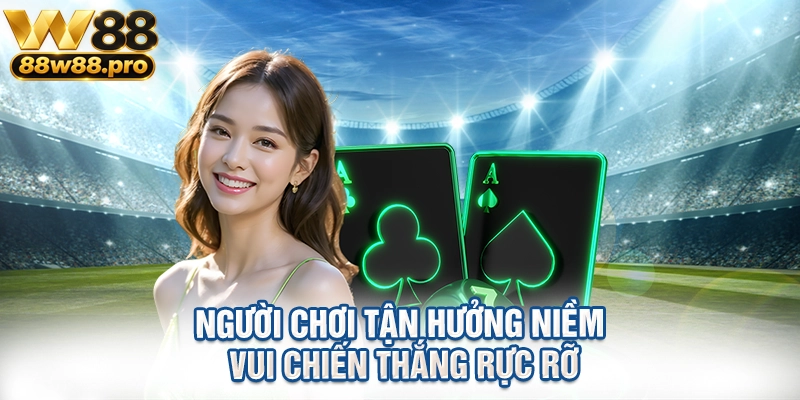 Người chơi tận hưởng niềm vui chiến thắng rực rỡ